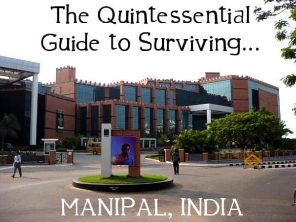 Manipal Survival Guide The Quintessential Guide to Surviving Manipal, India