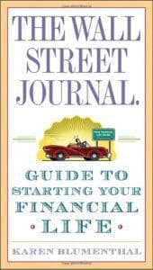 Book Cover of Wall Street Journal: Guide to Starting Your financial Life