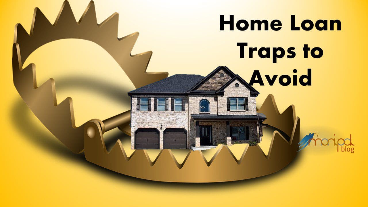 Home loan Traps Housing Loan Traps