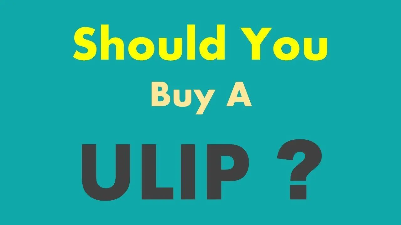 Should You Buy A Ulip