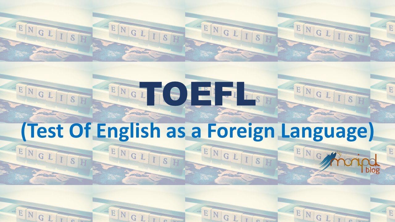 TOEFL - Test of English as a foreign Language