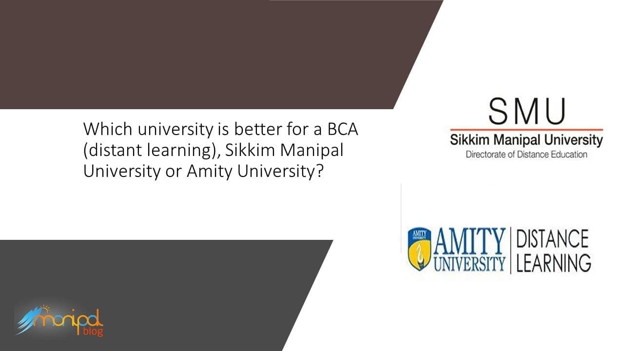 Distance Learning - Amity Vs Sikkim Manipal Distance Learning - Amity Vs Sikkim Manipal