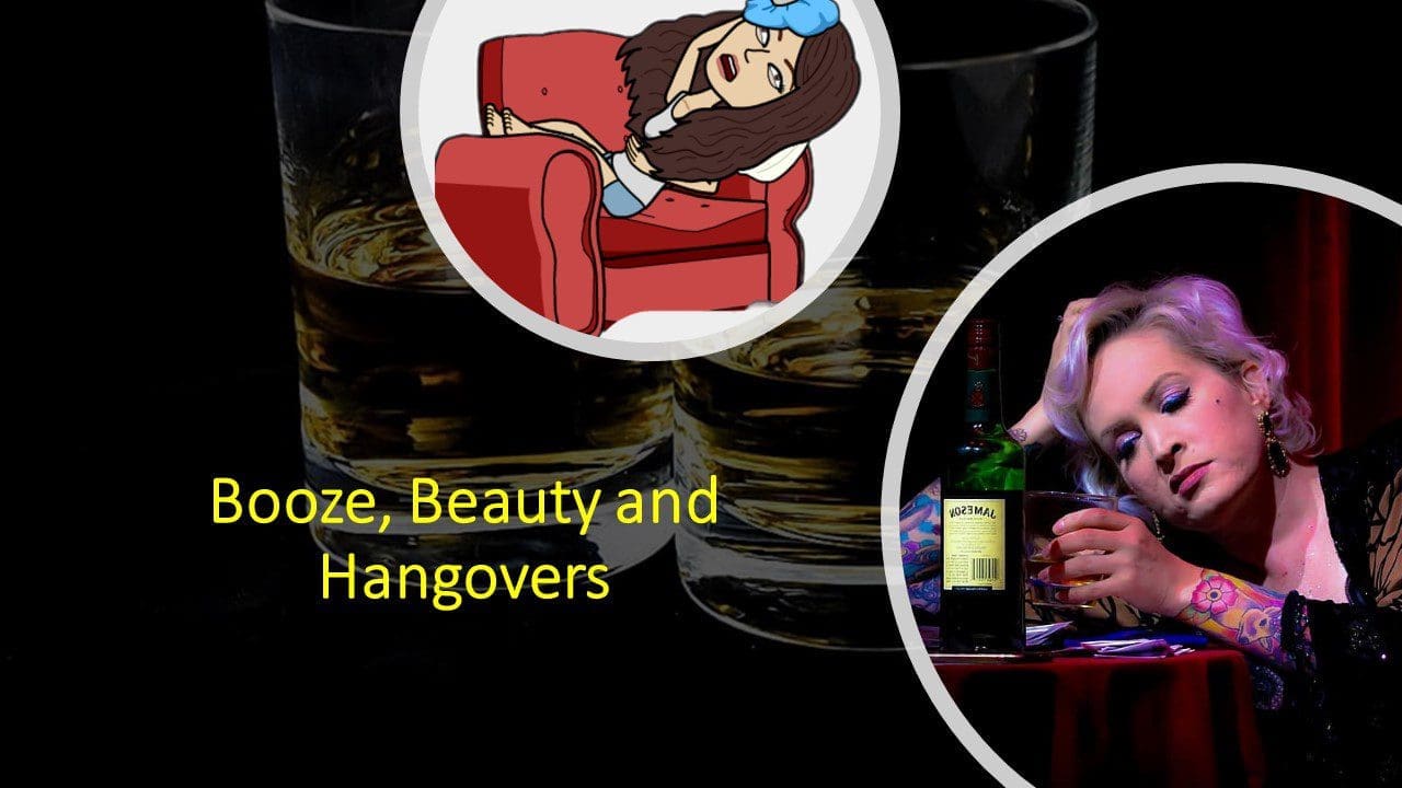 booze beauty and hangovers