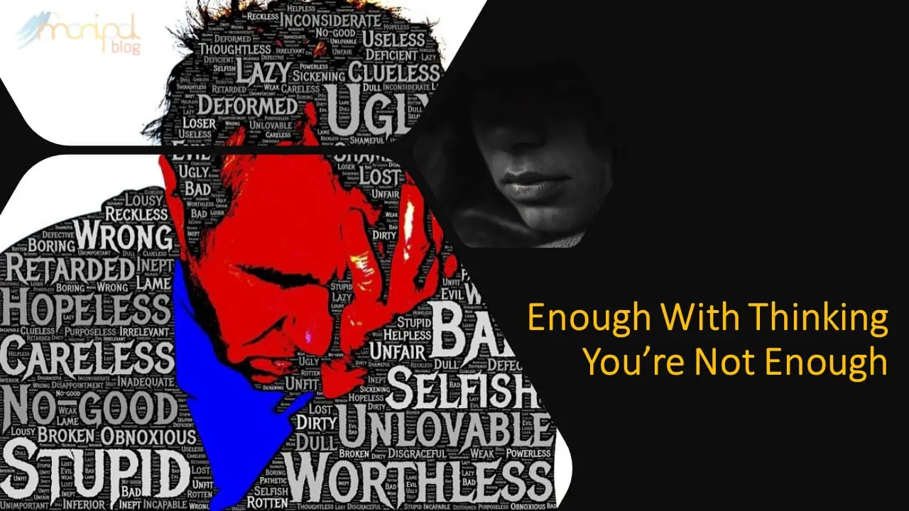 Not Enough I am Not Enough