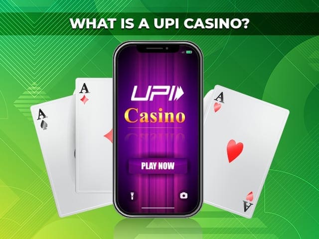 What is UPI Casino