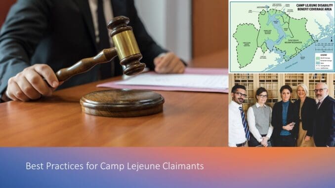 Best Practices for Camp Lejeune Claimants Best Practices for Camp Lejeune Claimants